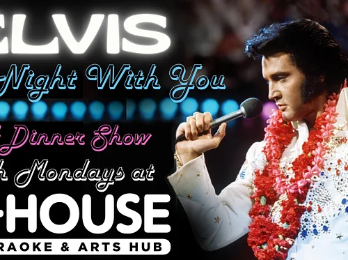 One Night With You: Elvis Dinner Show Comes to K-HOUSE Karaoke & Arts Hub