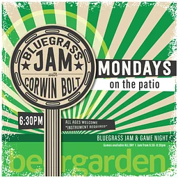 Bluegrass Jam & Game Night-- Mondays at beergarden!