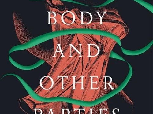 Carmen Maria Machado: Her Body And Other Parties and In the Dream House