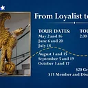 Loyalist to Liberty Walking Tour