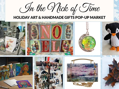 “In the Nick of Time” | Holiday Art & Handmade Gifts Pop-Up Market