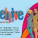 BEEHIVE: THE 60s MUSICAL