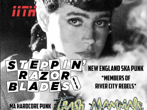 STEPPIN’ RAZOR BLADES w/TRASH MAMMALS & WRAT CHIT. FREE SHOW