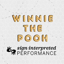 Sign Interpreted Performance: Winnie-the-Pooh