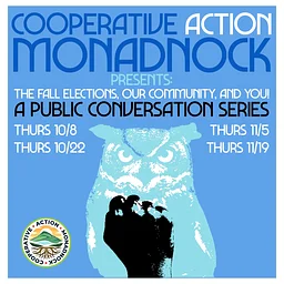 Cooperative Action Monadnock Presents: The Fall Elections, Our Community, & You! (Copy) (Copy) (Copy)