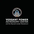 Versant Power Astronomy Center