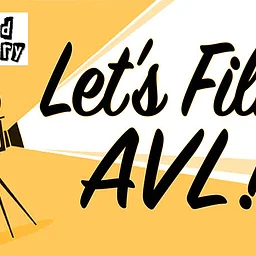Let’s Film AVL!