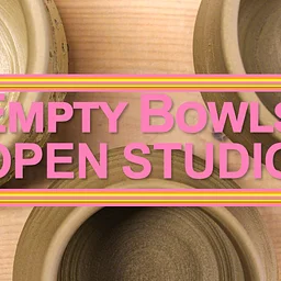 Empty Bowls Open Studio
