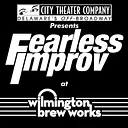 Fearless Improv @ Wilmington Brew Works!