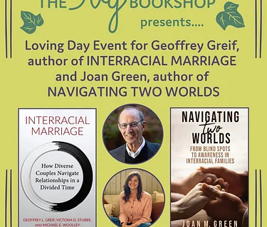 Loving Day Event for Geoffrey Greif, author of INTERRACIAL MARRIAGE and Joan Green, author of NAVIGATING TWO WORLDS