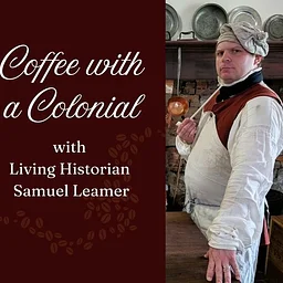 "Coffee with a Colonial" with Sam Leamer