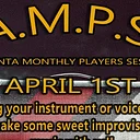 A.M.P.S. / ATLANTA MONTHLY PLAYERS SESSION