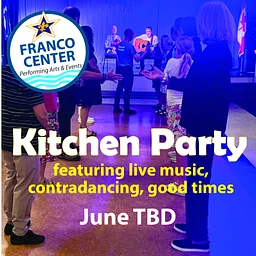 Afternoon kitchen party at the Franco to feature dancing, music