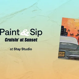 Paint & Sip: Cruisin’ at Sunset
