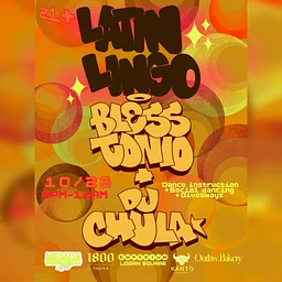 LATIN LINGO w/ Blesstonio & DJ Chula