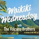 Waikiki Wednesday with The Volcano Brothers