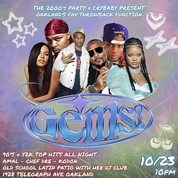 GEMS x 2000's Party! The Bay's Best Throwback Party w/ Amal + Chef Dre + Kodon & Old School Latin Patio by Her DJ Club