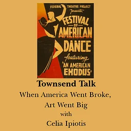 Townsend Talk: When America Went Broke, Art Went Big