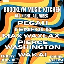 tenfold / Max Waxlax / pegah / Wakai / Pierce Washington