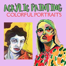 Acrylic Painting: Colorful Portraits