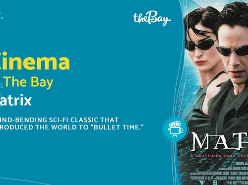 Cinema at The Bay: Matrix
