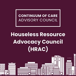 Houseless Resource Advocacy Council (HRAC) Meeting: CoC HPRS Advisory Council