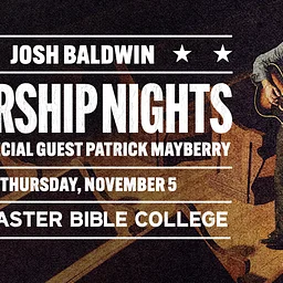Josh Baldwin’s Worship Nights Tour