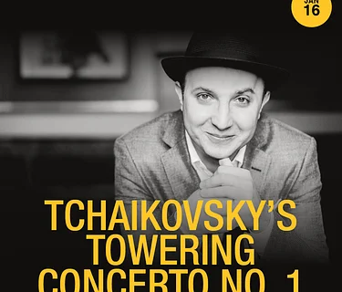 Tchaikovsky’s Towering Concerto No. 1