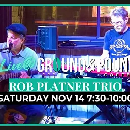 Live Music: ROB PLATNER TRIO