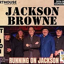 Jackson Browne – Running on Jackson 10/2/26 FRI 7:30pm
