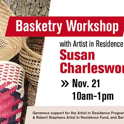 Artist in Residence: Basketry Workshop with Susan Locke Charlesworth