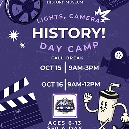 Fall Break Camp: Lights, Camera, History!