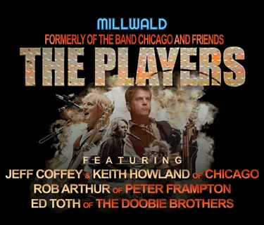The Players: Former Members of Chicago, The Doobie Brothers, & Peter Frampton’s Band