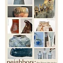 “neighbors: The Things We Make”, A Gallery Show