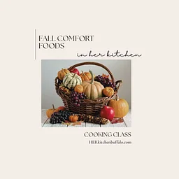 COOKING CLASS | Fall Comfort Foods