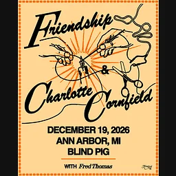Friendship & Charlotte Cornfield