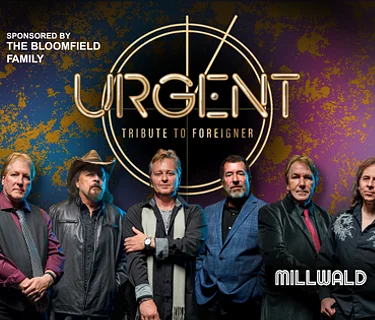Urgent: Tribute to Foreigner Sponsored by The Bloomfield Family