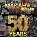 Aloha Mau Loa – The Mākaha Sons 50 Years