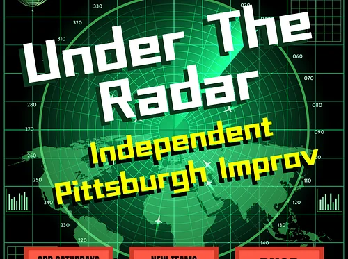 Under The Radar: Independent Pittsburgh Improv