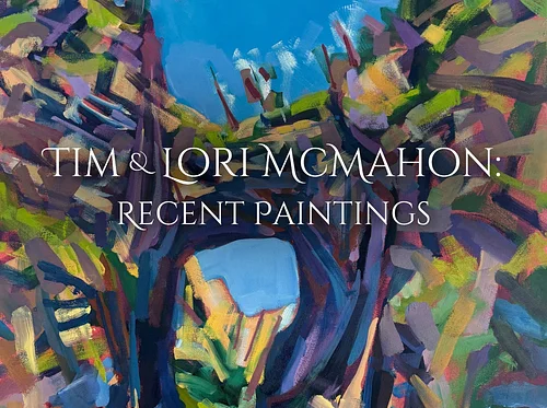 Tim & Lori McMahon: Recent Paintings