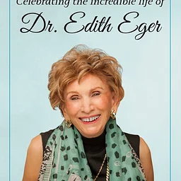 Celebration of Life: Dr. Edith Eva Eger