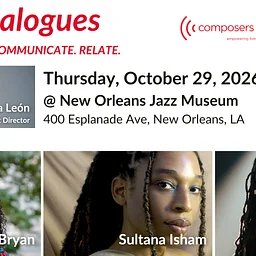 Composers Now: Dialogues in New Orleans