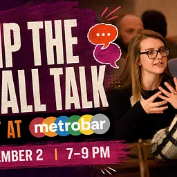 Skip the Small Talk