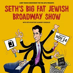 Seth’s Big Fat Jewish Broadway Show
