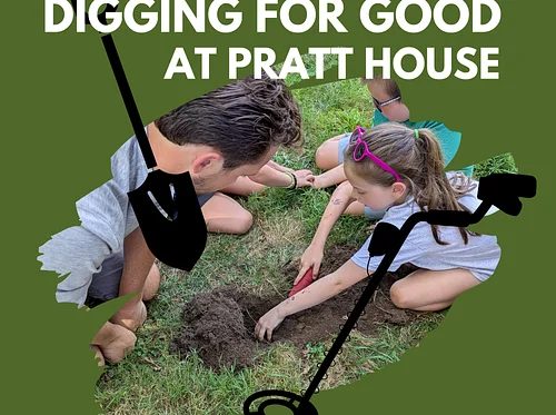 Digging for Good Youth Program at Pratt House
