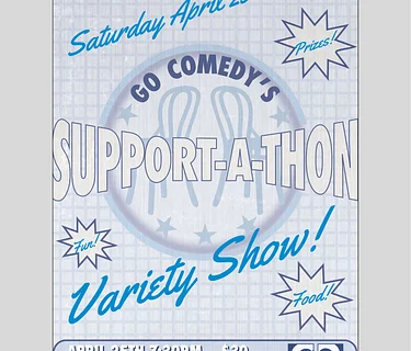 Go Comedy’s Support-a-thon | First Annual Variety Show (7:30pm)