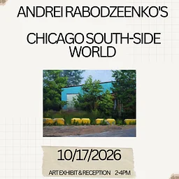 Andrei Rabodzeenko’s “Chicago South-Side World”