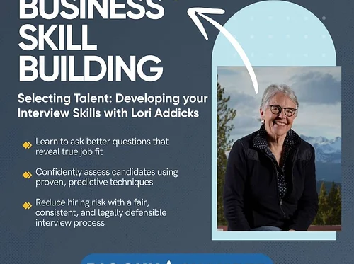 Big Sky Chamber at Buck’s: Business Skill Building | Selecting Talent – Developing Your Interview Skills