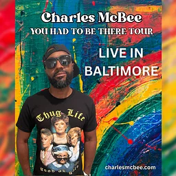 Charles McBee: You Had To Be There Tour