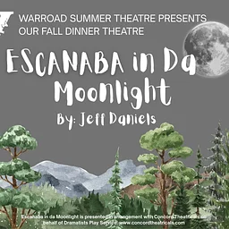 Escanaba in Da Moonlight | Dinner Theater presented by Warroad Summer Theatre